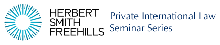 Herbert Smith Freehills Private International Law Seminar Series